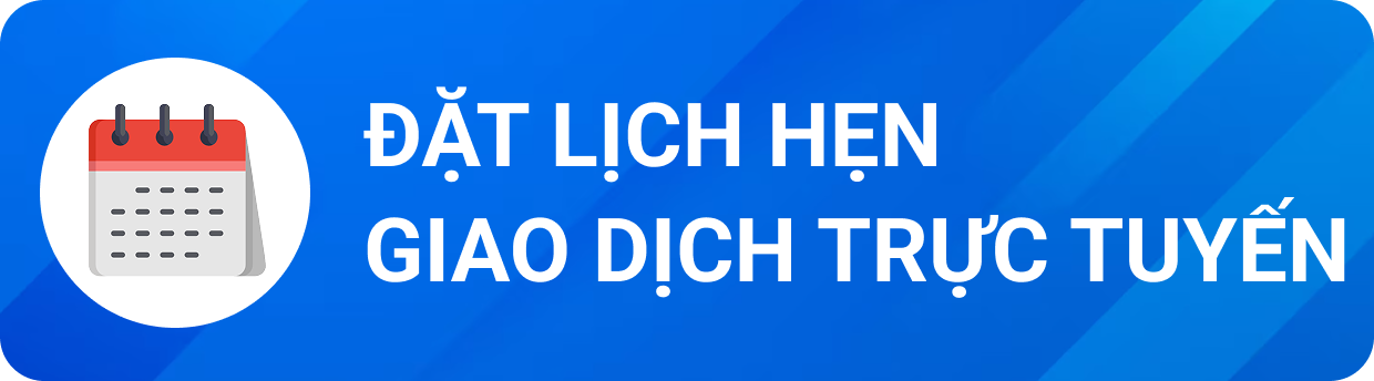 Đặt lịch hẹn giao dịch trực tuyến