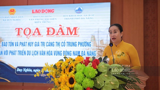 Xã Duy Nghĩa tổ chức Toạ đàm với chủ đề  "Bảo tồn và phát huy giá trị cảng thị cổ Trung Phường gắn với phát triển du lịch văn hóa vùng Đông Nam Đà Nẵng"